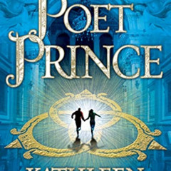 [Read] PDF 📘 The Poet Prince: A Novel (The Magdalene Line, 3) by  Kathleen McGowan [