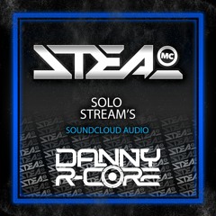 Danny R - Core *production mix* Ft MC Steal - Solo Stream's
