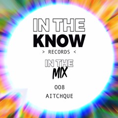 In The Mix 008 - Aitchque
