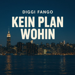Kein Plan Wohin