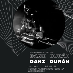 62-#QUICKTIMEVENTS- DANI DURÁN (22.01.23) (Ethos 1º Aniversario)