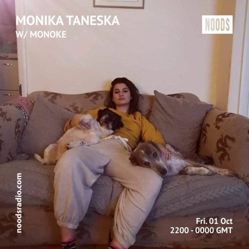 Monika Taneska 030: w/ Monoke