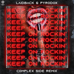 LaidBack Luke & Pyrodox - Keep On Rockin' (Complex Side Remix)