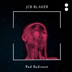 JCB Blaker - Red Bedroom (Original Mix)