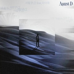 Agust D - 사람 Pt.2 (feat. 아이유)