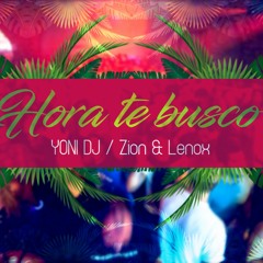 AHORA TE BUSCO ✘ Zion Y Lenox ✘ YONI DJ