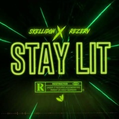Skellidon x Rezerv - Stay Lit