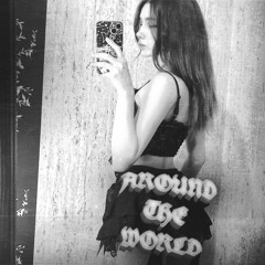 AROUND THE WORLD - (OUT ON ALL PLATFORMS!)