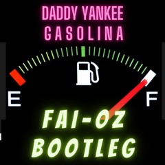 Daddy Yankeee - Gasolina (FAI-OZ MIXSHOW BOOTLEG)