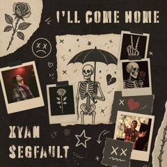 XYAN & SEGFAULT - I'll Come Home