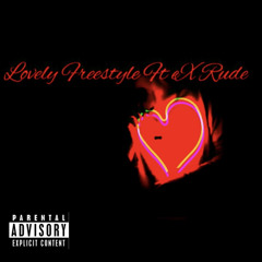 Lovely Freestyle Ft eX Rude