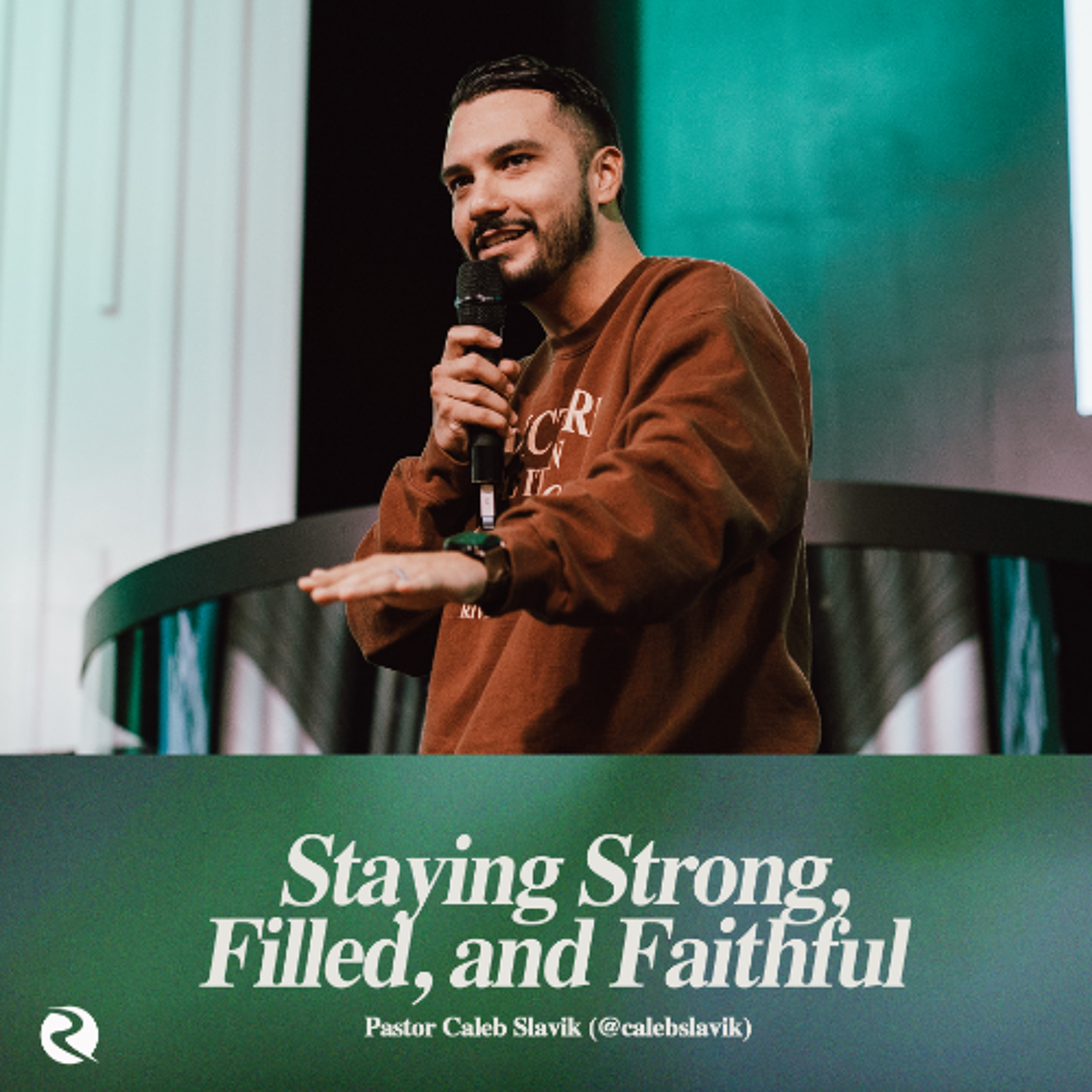 Staying Strong, Filled, and Faithful | Pastor Caleb Slavik episode artwork