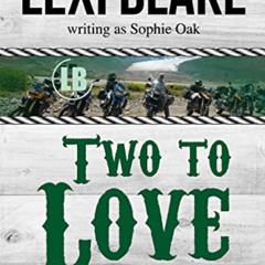 [ACCESS] KINDLE 📥 Two to Love (Nights in Bliss, Colorado Book 2) by  Lexi Blake &  S