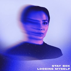 Stay Box - Loosing Myself (Extended Mix)