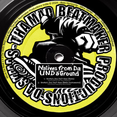 Natives From Da Undaground - Brotha's Juss Don't Know (Move Da Beat Remix)