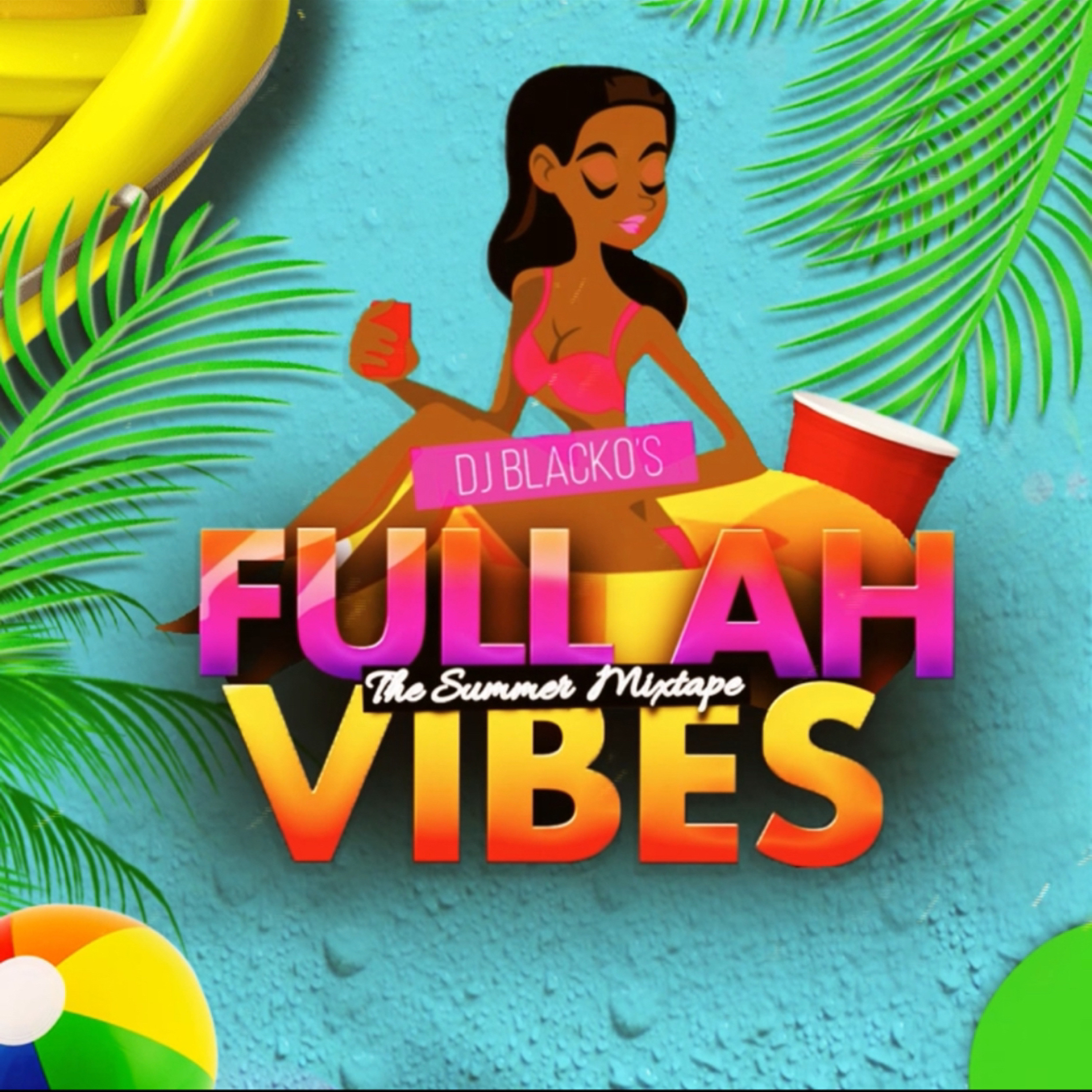 [MIXTAPE] @1DJBLACKO – Full Ah Vibes (Hip-Hop, Amapiano & Dancehall) • 2024 episode artwork