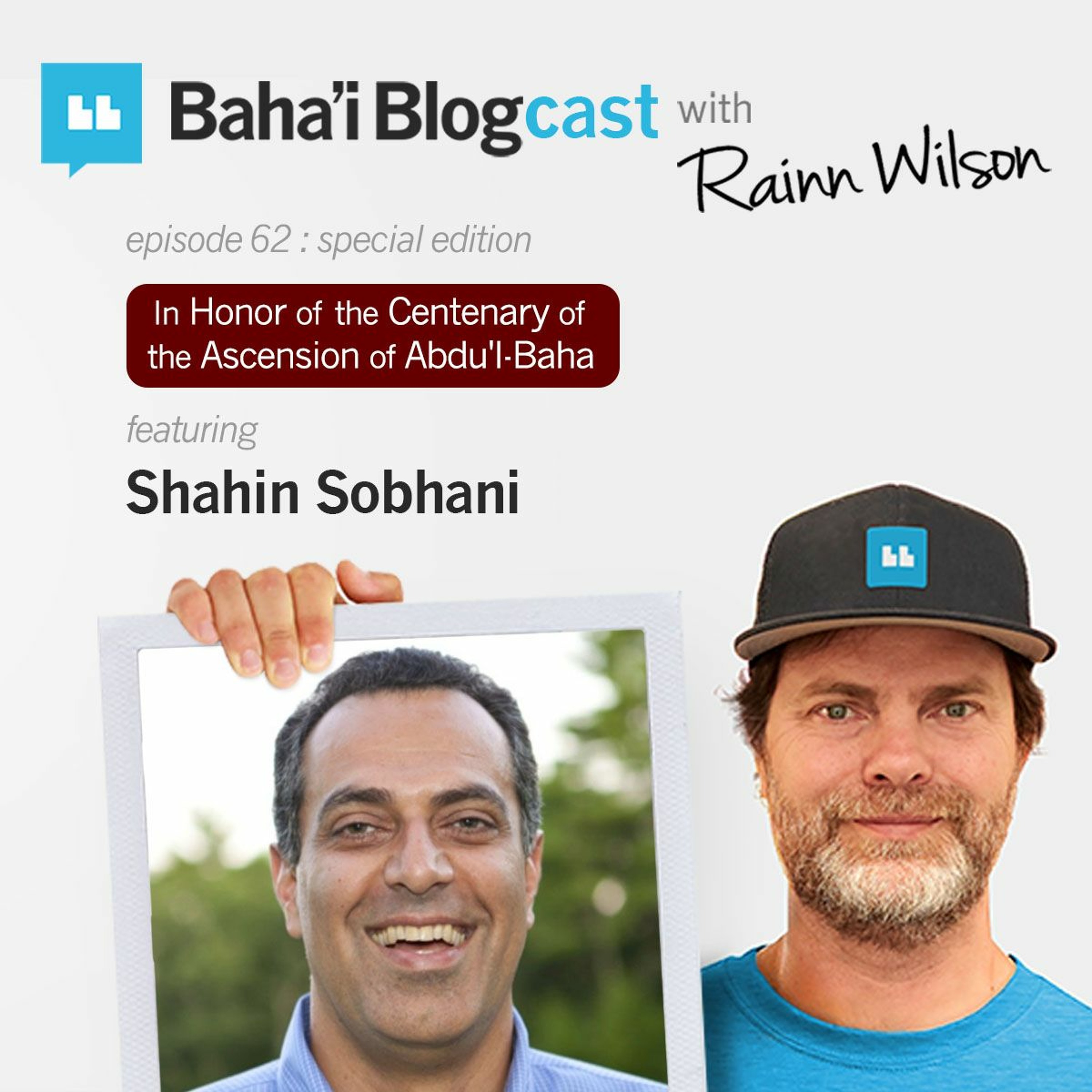 Episode 62: Shahin Sobhani (In Honor of Abdu'l-Baha)