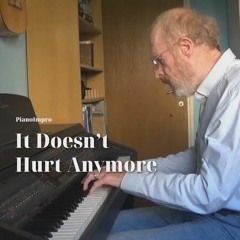 It Doesn't Hurt Anymore - Improvised Piano Piece
