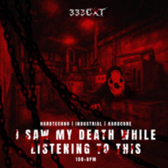 I SAW MY DEATH WHILE LISTENING TO THIS (HARD TECHNO SET)
