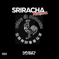 Dsteez - Sriracha Freestyle