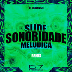 Slide Sonoridade Melódica (Slowed)