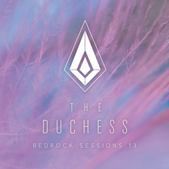 The Duchess Bedrock Sessions 13