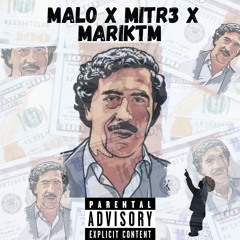 Escobar- Malo x Mitr3 x Marik TM