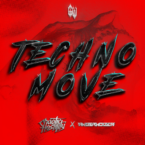 Chaotic Hostility & Angernoizer - TECHNO MOVE