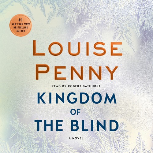 Kingdom Of The Blind by Louise Penny, audiobook excerpt