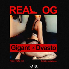 Real OG - Gigant, Dvasto [Prod. Rato Inc.]