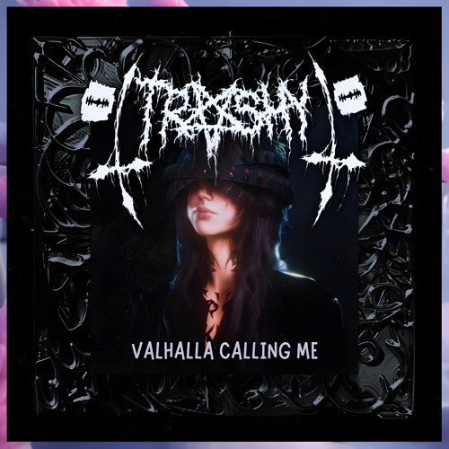 Trashy Neural - Valhalla Caling Me