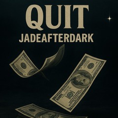 QUIT (UNRELEASED)