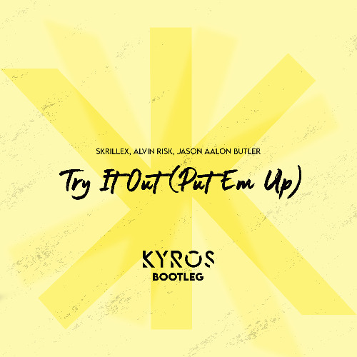 Skrillex, Alvin Risk, Jason Aalon Butler - Try It Out (Put Em Up) [Kyros Bootleg]