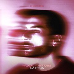 DISOSSPODCAST033 - M.I.T.A