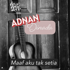 MAAF AKU TAK SETIA