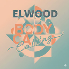 ELWOOD - Body Calling (M1 Road Trip Mix) - Classic Piano House