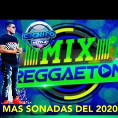REGUEATON MIX SONADAS 2020,,BYDJELCHICO MEZCLA NC