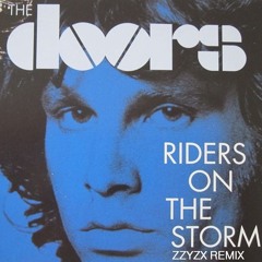 RIDERS ON THE STORM Zzyzx Remix