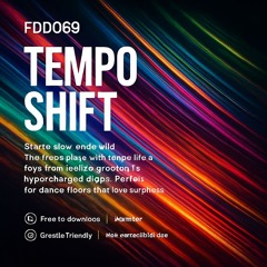FDD069 – Tempo Shift