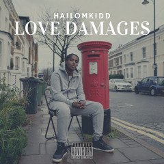 HailomKidd - Love Damages