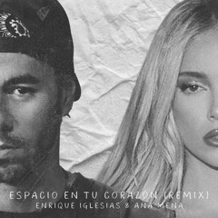 Espacio en Tu Corazón (Remix) Enrique Iglesias & Ana Mena En una frase, en un papel
