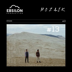 Ebsilon Podcast #13 by Mozaïk
