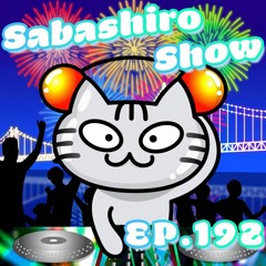 Sabashiro Show EP.192 Tech Future Electro Bass House DanceMusic EDM Mix - Takker Sabashiro