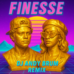 Finesse (Andy Brum Remix) - Bruno Mars & Cardi B