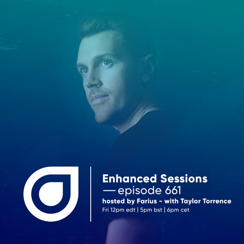 Enhanced Sessions 661 with Taylor Torrence - hosted by Farius