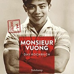 Full view & Read Ebook Monsieur Vuong: Das Kochbuch (suhrkamp taschenbuch)
