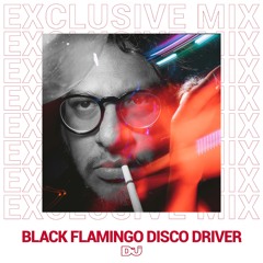 Black Flamingo Disco Driver mix exclusivo para DJ Mag Es