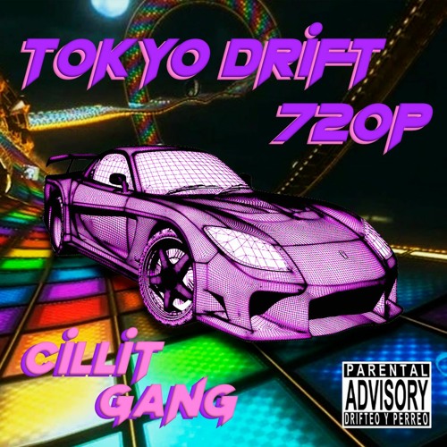 Cillit Gang - Tokyo_Drift_720p
