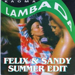 Lambada  (FELIX BZH & SANDY Summer EDIT)