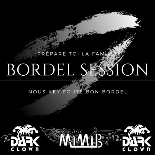 Dj Mimib - BORDEL SESSION Vol1 (2020)